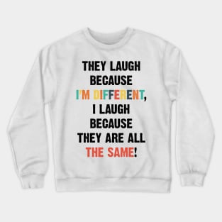 I'm different but they are all the same v2 Crewneck Sweatshirt